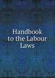 Handbook to the Labour Laws, 