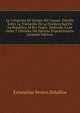 La Conquista De Quince Mil Leguas: Estudio Sobre La Traslacion De La Frontera Sud De La Republica Al Rio Negro, Dedicado A Los Gefes Y Oficiales Del Ejercito Expedicionario (Spanish Edition), Estanislao Severo Zeballos 