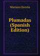 Plumadas (Spanish Edition), Mariano Zecena 