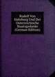 Rudolf Von Habsburg Und Der Osterreichische Staatsgedanke (German Edition), 