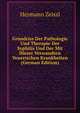 Grundriss Der Pathologie Und Therapie Der Syphilis Und Der Mit Dieser Verwandten Venerischen Krankheiten (German Edition), Hermann Zeissl 