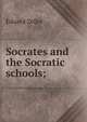 Socrates and the Socratic schools;, Eduard Zeller 
