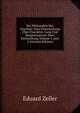 Die Philosophie Der Griechen: Eine Untersuchung ?ber Charakter, Gang Und Hauptmomente Ihrer Entwicklung, Volume 3, part 2 (German Edition), Eduard Zeller 