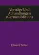 Vortrage Und Abhandlungen (German Edition), Eduard Zeller 