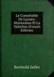Le Connetable De Luynes: Montauban Et La Valteline (French Edition), Berthold Zeller 