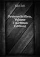 Ferienschriften, Volume 1 (German Edition), Karl Zell 