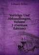 Vortrage Und Abhandlungen, Volume 2 (German Edition), Eduard Zeller 