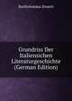 Grundriss Der Italiensichen Literaturgeschichte (German Edition), Bartholomaus Zenetti 