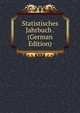 Statistisches Jahrbuch . (German Edition), 