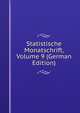 Statistische Monatschrift, Volume 9 (German Edition), 