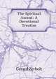 The Spiritual Ascent: A Devotional Treatise, Gerard Zerbolt 