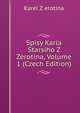 Spisy Karla Starsiho Z Zerotina, Volume 1 (Czech Edition), Karel Z erotina 