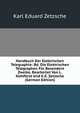 Handbuch Der Elektrischen Telegraphie: Bd. Die Elektrischen Telegraphen Fur Besondere Zweike, Bearbeitet Von L. Kohlfurst Und K.E. Zetzsche (German Edition), Karl Eduard Zetzsche 