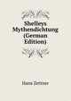Shelleys Mythendichtung (German Edition), Hans Zettner 