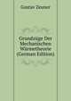 Grundzuge Der Mechanischen Warmetheorie (German Edition), Gustav Zeuner 