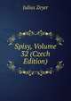 Spisy, Volume 32 (Czech Edition), Julius Zeyer 