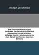 Die Unionsverhandlungen Zwischen Der Orientalischen Und Romischen Kirche Seit Dem Anfange Des Xv.: Jahrhunderts Bis Zum Concil Von Ferrara (German Edition), Joseph Zhishman 
