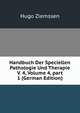 Handbuch Der Speciellen Pathologie Und Therapie V. 4, Volume 4, part 1 (German Edition), Hugo Ziemssen 