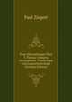 Zwei Abhandlungen Uber T. Flavius Clemens Alexandrinus: Psychologie Und Logoschristologie (German Edition), Paul Ziegert 