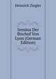 Iren?us Der Bischof Von Lyon (German Edition), Heinrich Ziegler 