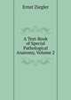 A Text-Book of Special Pathological Anatomy, Volume 2, Ernst Ziegler 