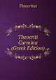 Theocriti Carmina (Greek Edition), Theocritus 