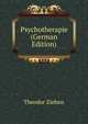 Psychotherapie (German Edition), Theodor Ziehen 