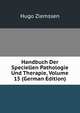Handbuch Der Speciellen Pathologie Und Therapie, Volume 15 (German Edition), Hugo Ziemssen 