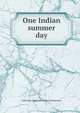 One Indian summer day, Edith May. [from old catalog] Zimmerman 