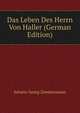 Das Leben Des Herrn Von Haller (German Edition), Johann Georg Zimmermann 