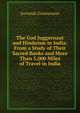 The God Juggernaut and Hinduism in India: From a Study of Their Sacred Books and More Than 5,000 Miles of Travel in India, Jeremiah Zimmerman 