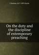 On the duty and the discipline of extemporary preaching, F Barham 1817-1893 Zincke 