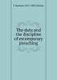 The duty and the discipline of extemporary preaching, F Barham 1817-1893 Zincke 