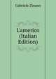 L'americo (Italian Edition), Gabriele Zinano 