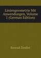 Liniengeometrie Mit Anwendungen, Volume 1 (German Edition), Konrad Zindler 
