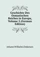 Geschichte Des Osmanischen Reiches in Europa, Volume 2 (German Edition), Johann Wilhelm Zinkeisen 