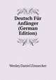 Deutsch Fur Anfanger (German Edition), Wesley Daniel Zinnecker 