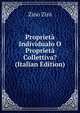 Proprieta Individualo O Proprieta Collettiva? (Italian Edition), Zino Zini 