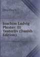 Joachim Ludvig Phister: Et Teaterliv (Danish Edition), Otto Zinck 
