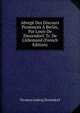 Abreg? Des Discours Prononc?s ? Berlin, Par Louis De Zinzendorf. Tr. De L'Allemand (French Edition), Nicolaus Ludwig Zinzendorf 