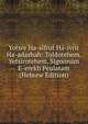 Yotsre Ha-sifrut Ha-ivrit Ha-adashah: Toldotehem, Yetsirotehem, Signonam E-erekh Peulatam (Hebrew Edition), 