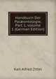 Handbuch Der Pal?ontologie, Part 1, volume 1 (German Edition), Karl Alfred Zittel 