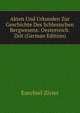 Akten Und Urkunden Zur Geschichte Des Schlesischen Bergwesens: Oesterreich. Zeit (German Edition), Ezechiel Zivier 