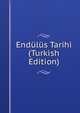 Endulus Tarihi (Turkish Edition), 