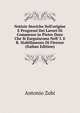Notizie Storiche Sull'origine E Progressi Dei Lavori Di Commesso in Pietre Dure Che Si Eseguiscono Nell' I. E R. Stabilimento Di Firenze (Italian Edition), Antonio Zobi 