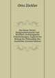 Das Kreuz Christi: Religionshistorische Und Kirchlich-Archaologische Unterfuchungen; Zugleich Ein Beitrag Zur Philosophie Der Geschichte (German Edition), Otto Zockler 
