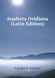 Analecta Ovidiana (Latin Edition), Friedrich Zollner 