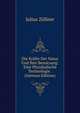 Die Krafte Der Natur Und Ihre Benutzung: Eine Physikalische Technologie . (German Edition), Julius Zollner 