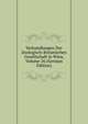 Verhandlungen Der Zoologisch-Botanischen Gesellschaft in Wien, Volume 26 (German Edition), 