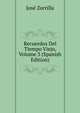 Recuerdos Del Tiempo Viejo, Volume 3 (Spanish Edition), Jose Zorrilla 